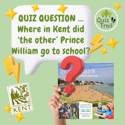 QUIZ Trail Broadstairs PRINCE WILLIAM